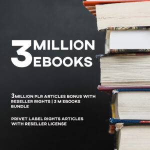 Massive Bundle: 3 Million+ Ebooks + 3 Million PLR Articles Bonus with Resell Rights | 3M Ebooks Bundle